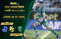 fb88-soi-keo-tran-dau-Dunav-Ruse-vs-Ludogorets-27-07-2026