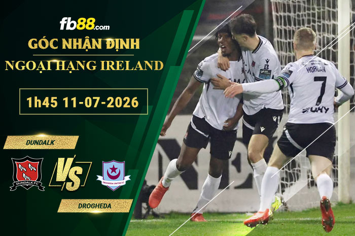 fb88-soi-keo-tran-dau-Dundalk-vs-Drogheda-11-07-2026