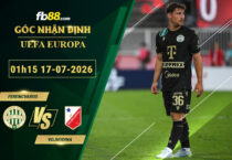 fb88-soi-keo-tran-dau-Ferencvaros-vs-Vojvodina-17-07-2026