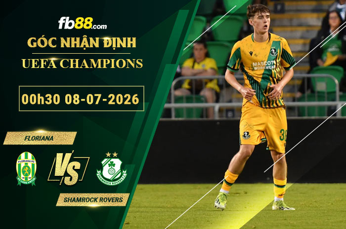 fb88-soi-keo-tran-dau-Floriana-vs-Shamrock-Rovers-08-07-2026