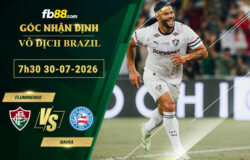 fb88-soi-keo-tran-dau-Fluminense-vs-Bahia-30-07-2026