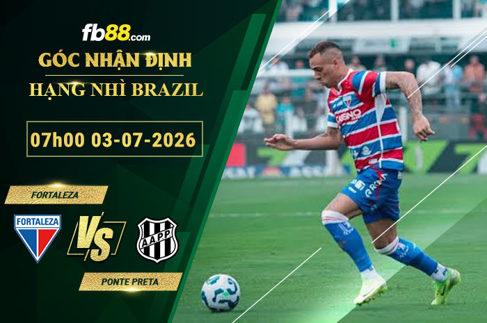 fb88-soi-keo-tran-dau-Fortaleza-vs-Ponte-Preta-03-07-2026