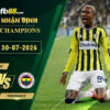 fb88-soi-keo-tran-dau-Gornik-Zabrze-vs-Fenerbahce-30-07-2026