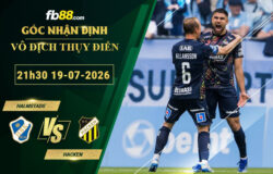 fb88-bang-keo-tran-dau-Halmstads-vs-Hacken-19-07-2026