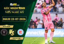 fb88-bang-keo-tran-dau-Inter-Miami-vs-Chicago-Fire-23-07-2026