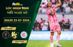 fb88-bang-keo-tran-dau-Inter-Miami-vs-Chicago-Fire-23-07-2026