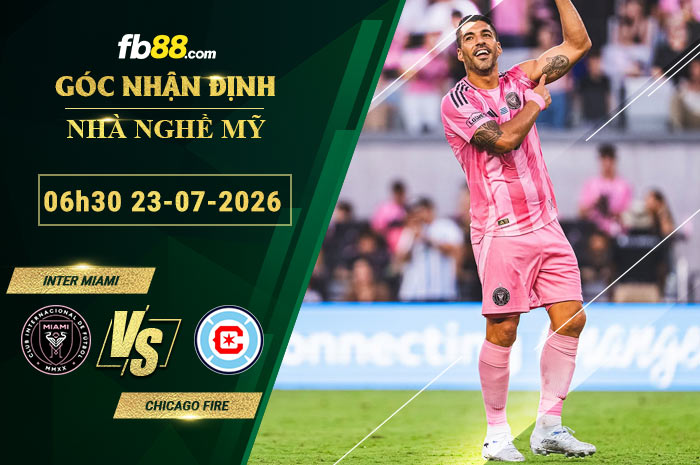 fb88-bang-keo-tran-dau-Inter-Miami-vs-Chicago-Fire-23-07-2026