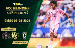 fb88-soi-keo-tran-dau-Inter-Miami-vs-Columbus-Crew-02-08-2026