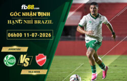 fb88-soi-keo-tran-dau-Juventude-vs-Vila-Nova-11-07-2026