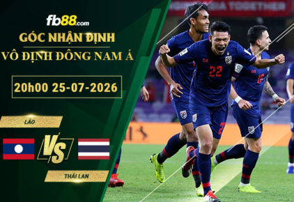 fb88-soi-keo-tran-dau-Lao-vs-Thai-Lan-25-07-2026
