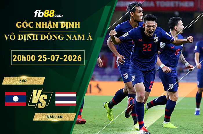 fb88-soi-keo-tran-dau-Lao-vs-Thai-Lan-25-07-2026