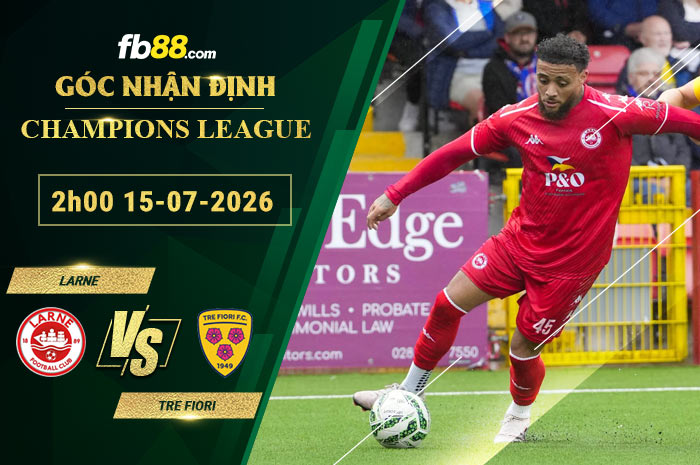 fb88-soi-keo-tran-dau-Larne-vs-Tre-Fiori-15-07-2026