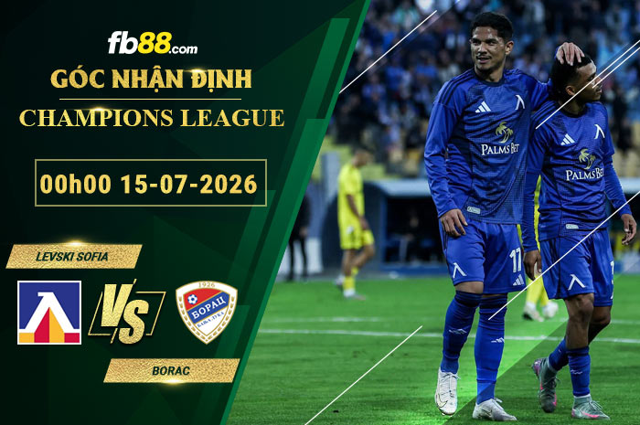 fb88-soi-keo-tran-dau-Levski-Sofia-vs-Borac-15-07-2026