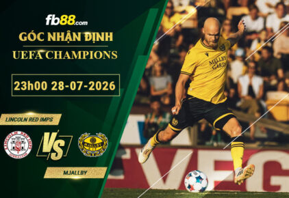 fb88-soi-keo-tran-dau-Lincoln-Red-Imps-vs-Mjallby-28-07-2026