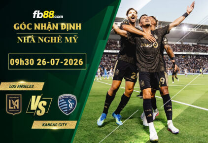 fb88-bang-keo-tran-dau-Los-Angeles-vs-Kansas-City-26-07-2026