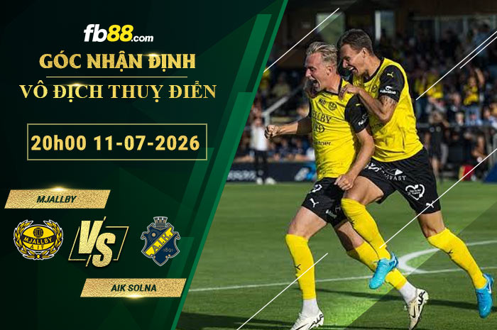 fb88-soi-keo-tran-dau-Mjallby-vs-AIK-Solna-11-07-2026