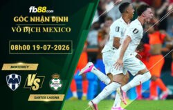 fb88-soi-keo-tran-dau-Monterrey-vs-Santos-Laguna-19-07-2026