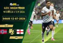 fb88-soi-keo-tran-dau-Na-Uy-vs-Anh-12-07-2026