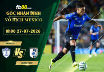 fb88-soi-keo-tran-dau-Pachuca-vs-Queretaro-27-07-2026