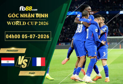 fb88-soi-keo-tran-dau-Paraguay-vs-Phap-05-07-2026