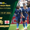 fb88-soi-keo-tran-dau-Phap-vs-Anh-19-07-2026