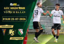 fb88-soi-keo-tran-dau-Pogon-Szczecin-vs-Legia-Warszawa-25-07-2026