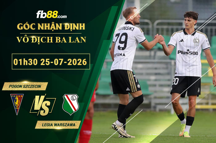 fb88-soi-keo-tran-dau-Pogon-Szczecin-vs-Legia-Warszawa-25-07-2026