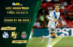 fb88-soi-keo-tran-dau-Puebla-vs-Guadalajara-01-08-2026