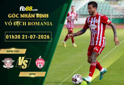 fb88-soi-keo-tran-dau-Rapid-1923-vs-Sepsi-21-07-2026