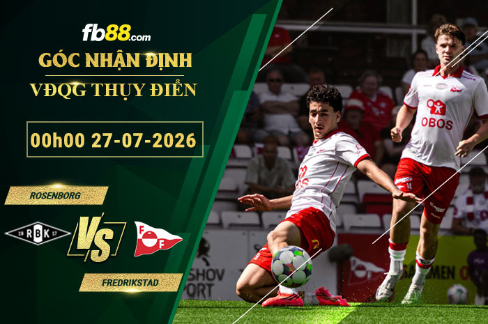 fb88-soi-keo-tran-dau-Rosenborg-vs-Fredrikstad-28-07-2026