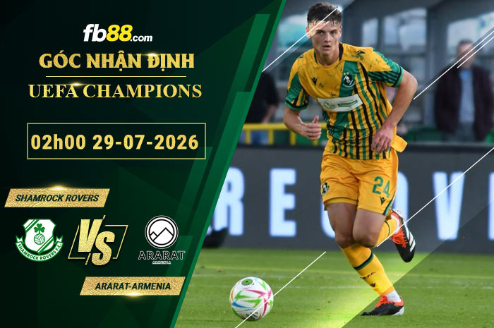 fb88-soi-keo-tran-dau-Shamrock-Rovers-vs-Ararat-Armenia-29-07-2026