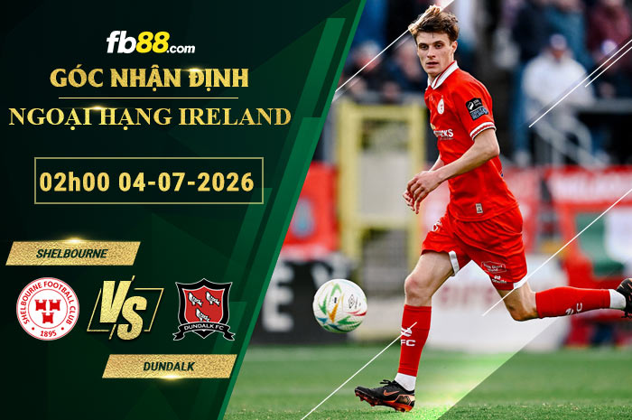 fb88-soi-keo-tran-dau-Shelbourne-vs-Dundalk-04-07-2026