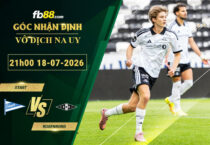 fb88-soi-keo-tran-dau-Start-vs-Rosenborg-18-07-2026