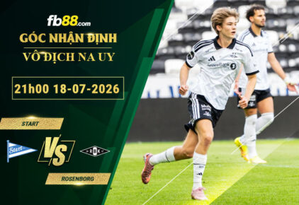 fb88-soi-keo-tran-dau-Start-vs-Rosenborg-18-07-2026