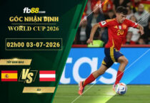 fb88-soi-keo-tran-dau-Tay-Ban-Nha-vs-Ao-03-07-2026