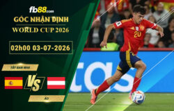 fb88-soi-keo-tran-dau-Tay-Ban-Nha-vs-Ao-03-07-2026