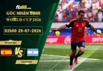 fb88-soi-keo-tran-dau-Tay-Ban-Nha-vs-Argentina-20-07-2026