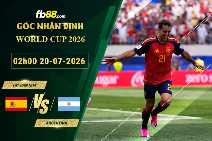 fb88-soi-keo-tran-dau-Tay-Ban-Nha-vs-Argentina-20-07-2026