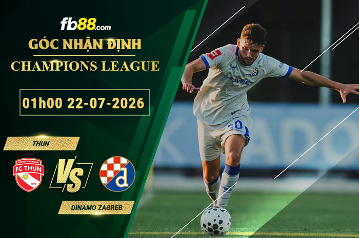 fb88-soi-keo-tran-dau-Thun-vs-Dinamo-Zagreb-22-07-2026