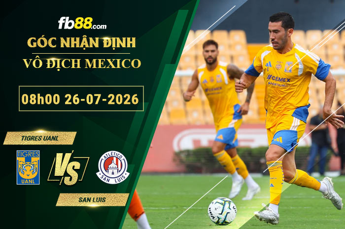fb88-soi-keo-tran-dau-Tigres-UANL-vs-San-Luis-25-07-2026