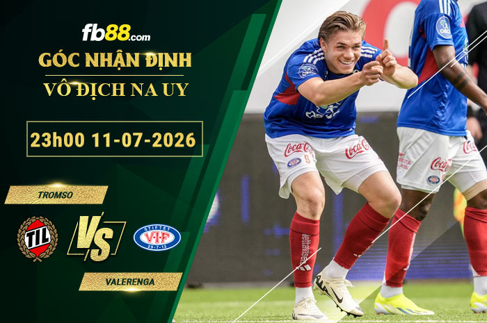 fb88-soi-keo-tran-dau-Tromso-vs-Valerenga-11-07-2026