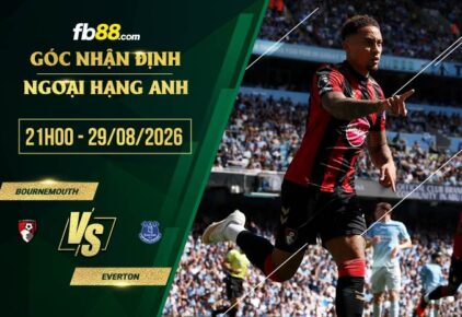 fb88-soi kèo Bournemouth vs Everton