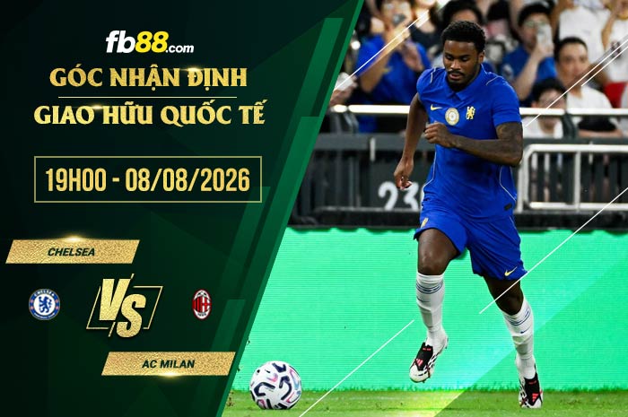 fb88-soi kèo Chelsea vs AC Milan