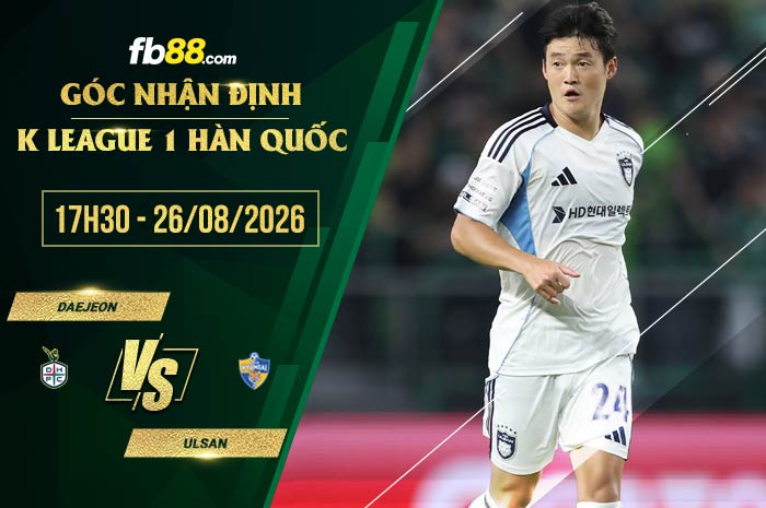 fb88-soi kèo Daejeon vs Ulsan