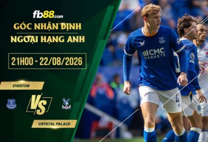 fb88-soi kèo Everton vs Crystal Palace