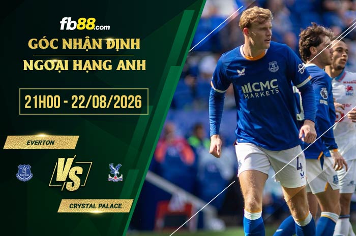 fb88-soi kèo Everton vs Crystal Palace