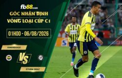 fb88-soi kèo Fenerbahce vs Sturm Graz