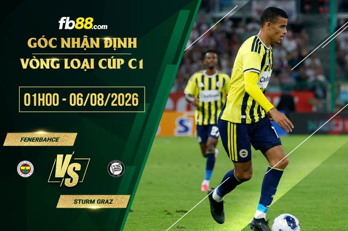 fb88-soi kèo Fenerbahce vs Sturm Graz