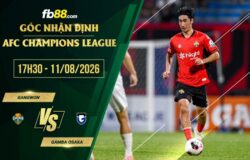 fb88-soi kèo Gangwon vs Gamba Osaka
