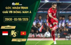 fb88-soi kèo Indonesia vs Việt Nam